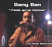 Dany Dan 'J'suis qu'un homme'