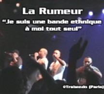 La Rumeur 'Je suis une bande ethnique à moi tout seul'