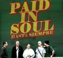 Hasta Siempre 'Paid in Soul'
