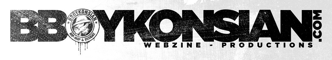 BBoykonsian.com - Webzine Hip-Hop & Reggae Undacover - Purists Only - News - Agenda - Sons - Vidéos Live - Clips - Shop - VPC... BBoykonsian.com - Webzine Hip-Hop & Reggae Undacover - Purists Only - News - Agenda - Sons - Vidéos Live - Clips - Shop - VPC...