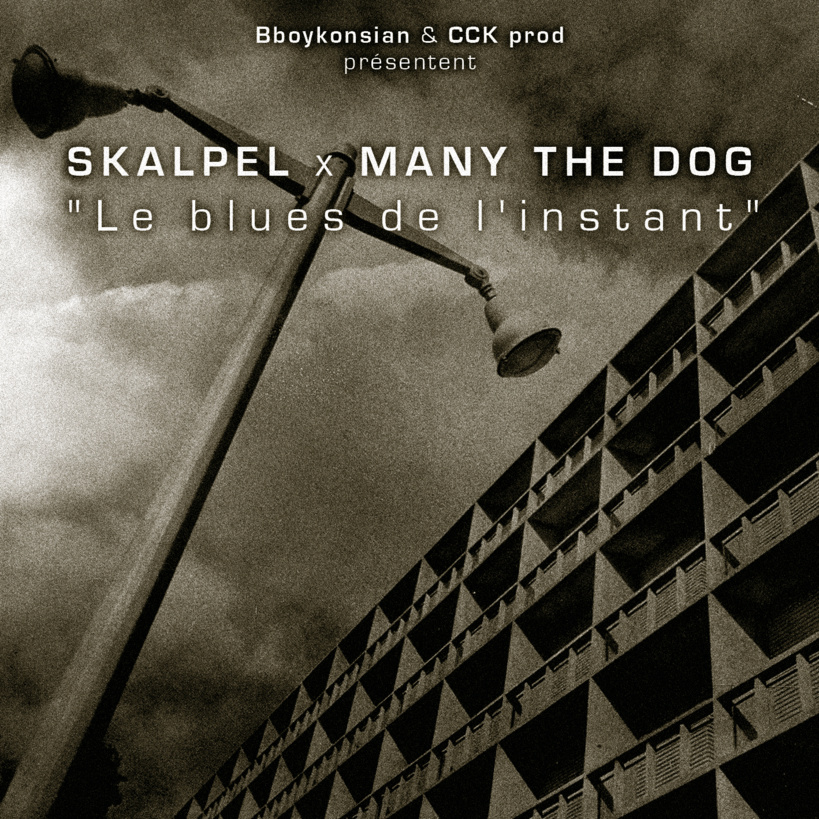 Le EP "Le blues de l'instant" de Skalpel x Many the Dog disponible en Digital