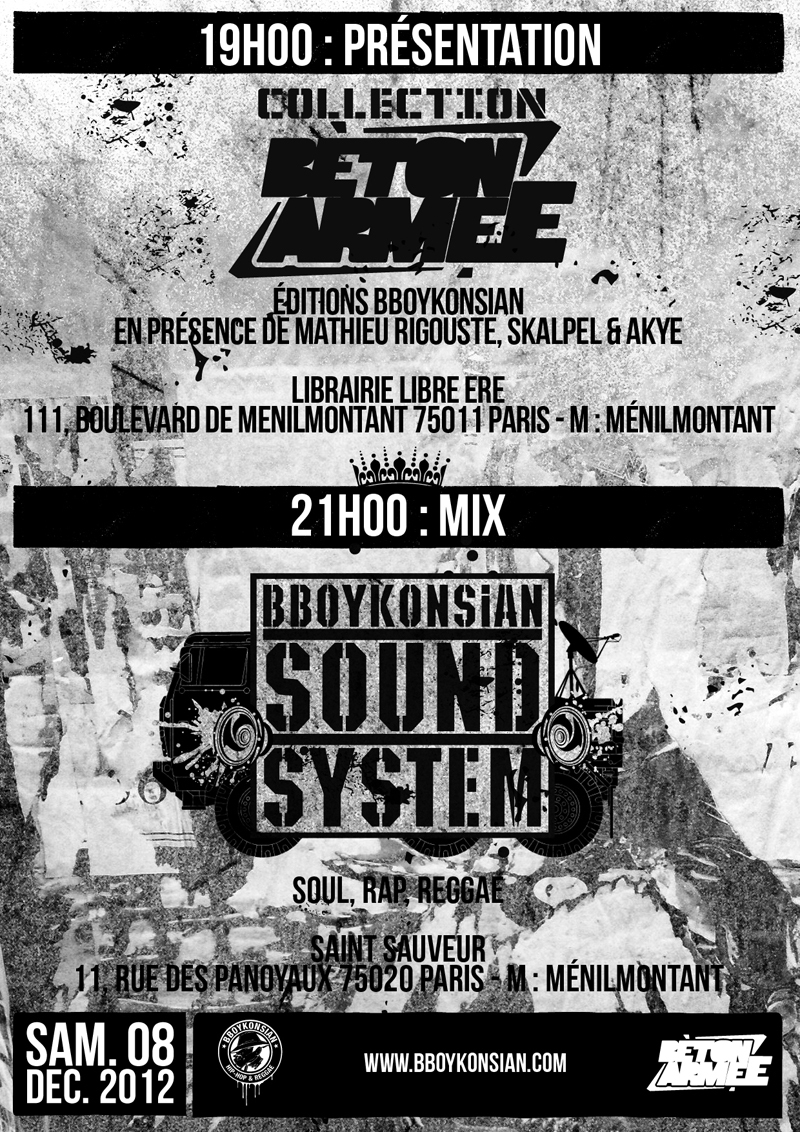 Présentation de la collection Béton ArméE + BBoyKonsian Sound System à Paris le 08 décembre 2012 Présentation de la collection Béton ArméE + BBoyKonsian Sound System à Paris le 08 décembre 2012