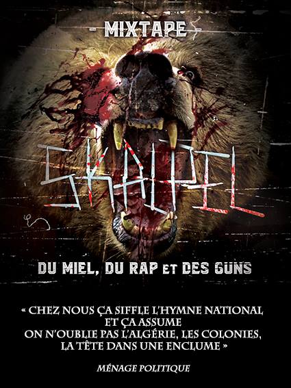 Flyers de la Mixtape de Skalpel 'Du miel, du rap et des guns'