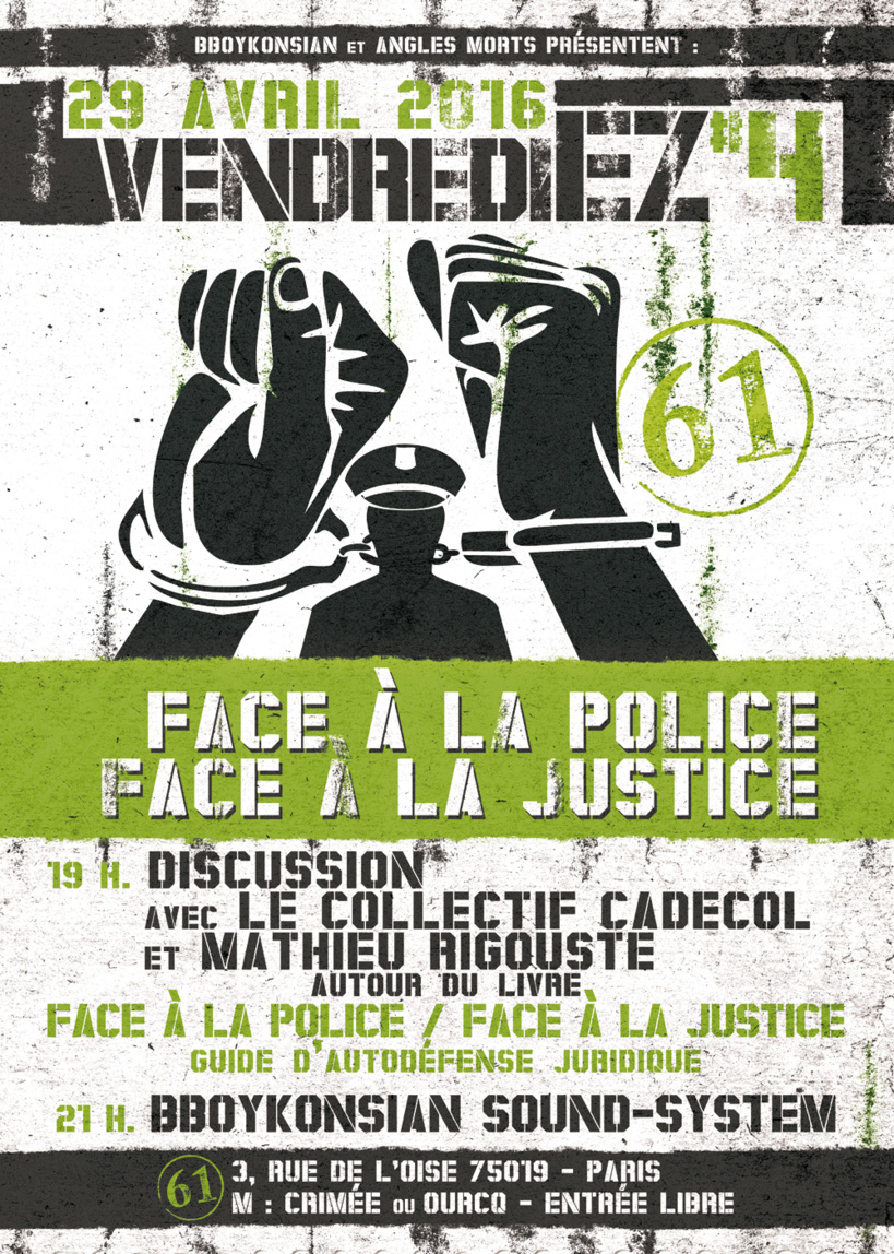 Discussion autour du livre 'Face à la police / Face à la justice' + BBoyKonsian Sound System à Paris le 29 avril 2016 Discussion autour du livre 'Face à la police / Face à la justice' + BBoyKonsian Sound System à Paris le 29 avril 2016