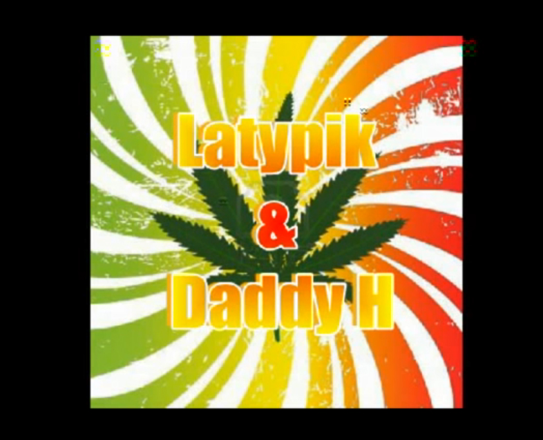 Latypik feat Daddy H "La bonne weed" (Dubplate)