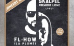 Skalpel (Première Ligne) / FL-How (La Plume) + Tideux / Raan