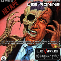 Les Ronins présentent la Net-Tape 'Le virus'
