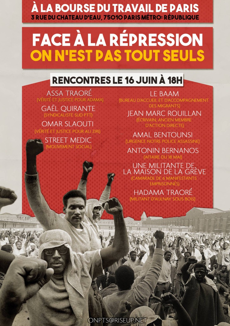 Meeting "Face à la répression : On n'est pas tout seul !" le 16 juin 2017 à Paris Meeting "Face à la répression : On n'est pas tout seul !" le 16 juin 2017 à Paris
