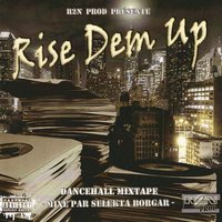R2N Prod présente la mixtape 'Rise dem up' 
