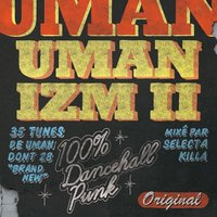 'Umanizm II': mixtape d'Original Uman en libre téléchargement 'Umanizm II': mixtape d'Original Uman en libre téléchargement