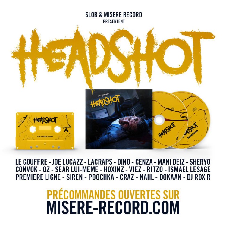 Précommandes du projet "Headshot" de Slob & Misère Record Précommandes du projet "Headshot" de Slob & Misère Record