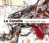 Deuxième album de La Canaille: 'Par temps de rage'