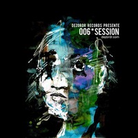 'Session 006' de Dezordr Records à télécharger 'Session 006' de Dezordr Records à télécharger