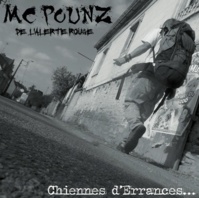 Maxi CD 'Chiennes d'errances...' de Mc Pounz (L'Alerte Rouge)