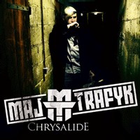 Black album 'Chrysalide' de Maj Trafyk le 21 mai 2007