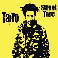 Street Tape de Taïro le 21 mai 2007