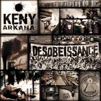 Album concept 'Desobéissance' de Keny Arkana le 07 avril 2008