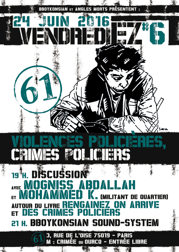 VendrediEZ #6 : Discussion avec Mogniss Abdallah et Mohammed K. autour du livre 'Rengainez on arrive' et des crimes policiers le 24 juin 2016 à Paris VendrediEZ #6 : Discussion avec Mogniss Abdallah et Mohammed K. autour du livre 'Rengainez on arrive' et des crimes policiers le 24 juin 2016 à Paris