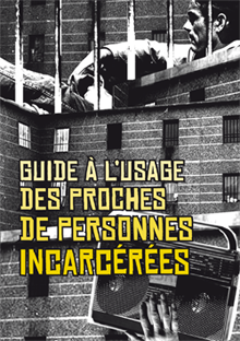 Guide à l'usage des proches de personnes incarcérées