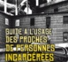 Guide à l'usage des proches de personnes incarcérées
